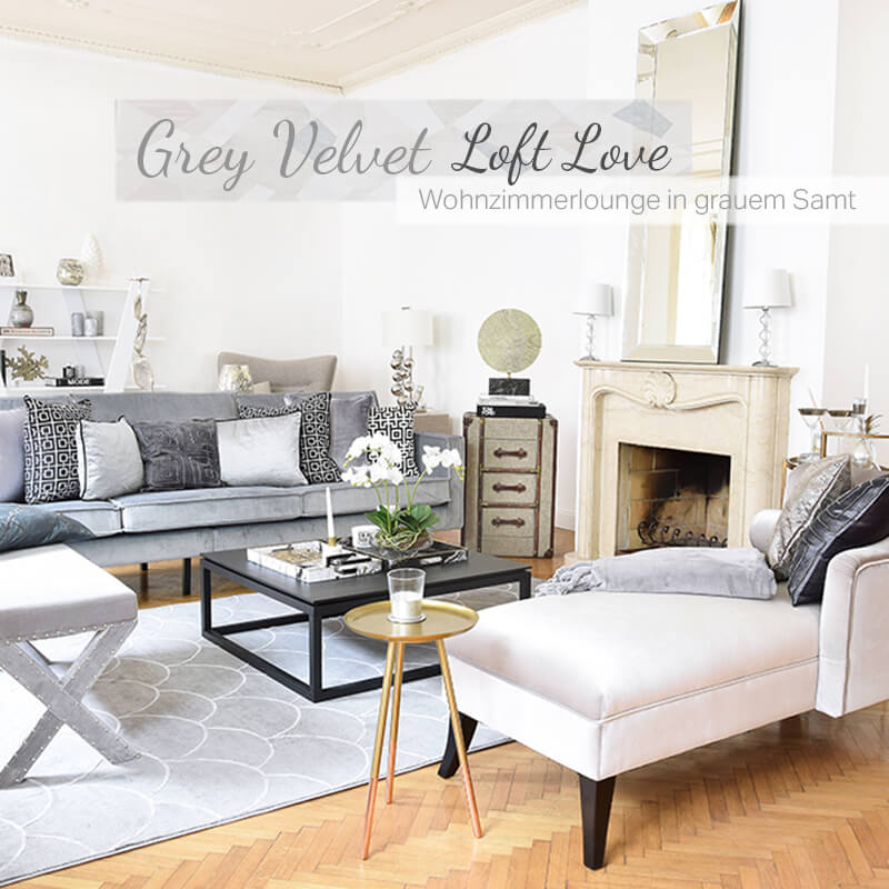 Get the Look: Grey Velvet Loft Love! Wohnzimmerlounge in grauem Samt 