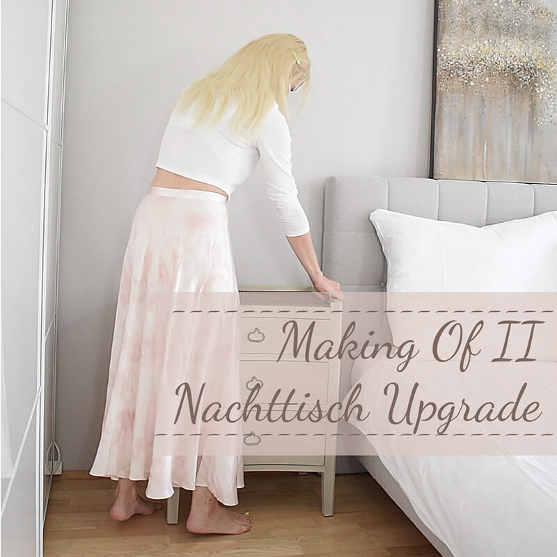 Making of Video II : Nachttisch Upgrade