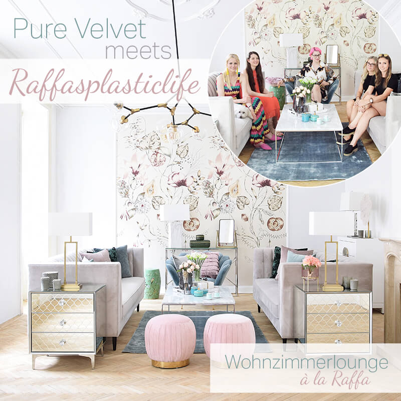 New Look! Pure Velvet meets Raffasplasticlife – Wohnzimmerlounge