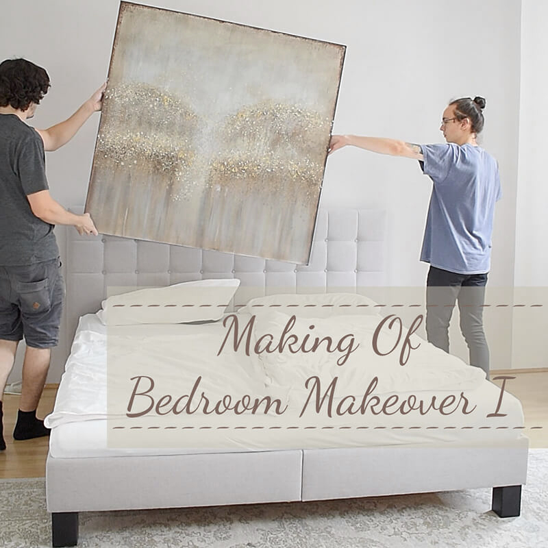 Making of Video I : Bedroom Makeover
