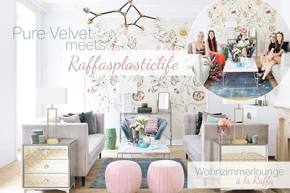 Pure Velvet meets Raffasplasticlife - Wohnzimmerlounge à la Raffa