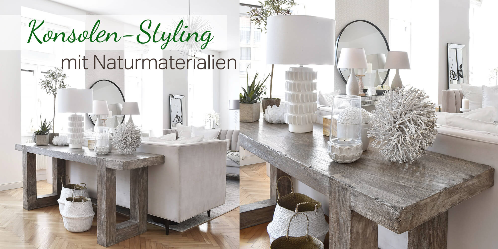 Konsolen-Styling mit Naturmaterialien